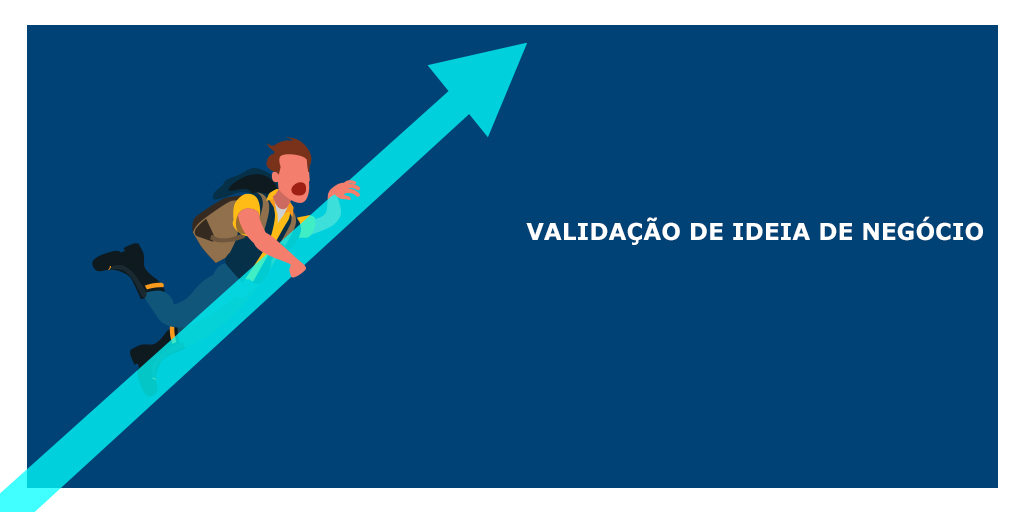 5 formas de fazer a validação de ideia de negócio